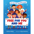 Free for You and Me: What Our First Amendment Means - Hardcover