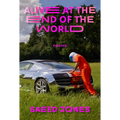Alive at the End of the World - Paperback