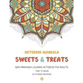 Notebook Mandala Sweets & Treats: Zen Mandala Coloring notebook FOR ADULTS, 8.5" x 11" Big Mandala Designs, Fun, Easy, Relaxing, Big Mandalas to Color - Paperback