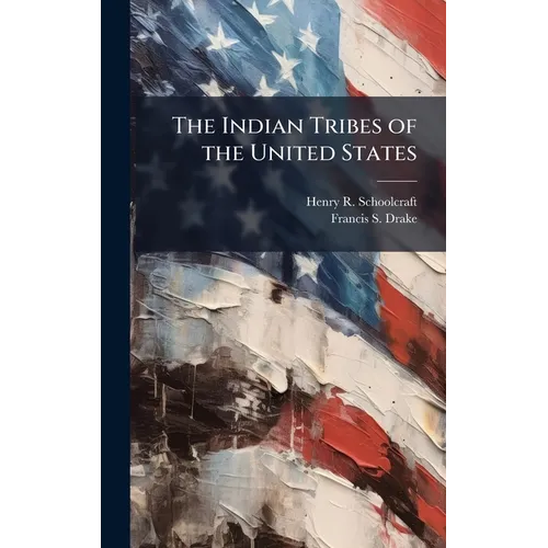 The Indian Tribes of the United States