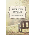 Duck Pond Epiphany - Paperback