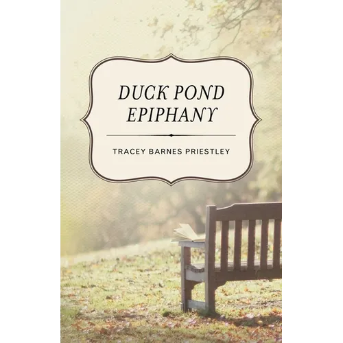 Duck Pond Epiphany - Paperback