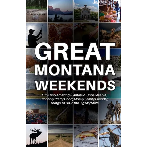 Great Montana Weekends