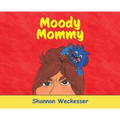 Moody Mommy - Hardcover