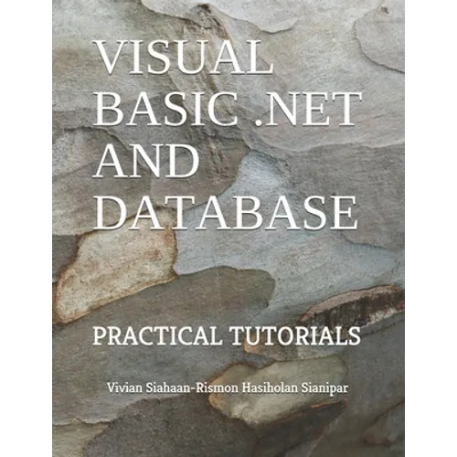 Visual Basic .Net and Database: Practical Tutorials - Paperback