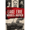 Lake Erie Murder & Mayhem