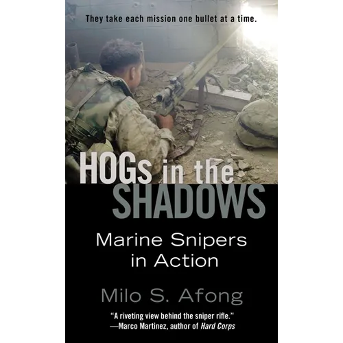 Hogs in the Shadows: Marine Snipers in Action - Mass Market Paperbound