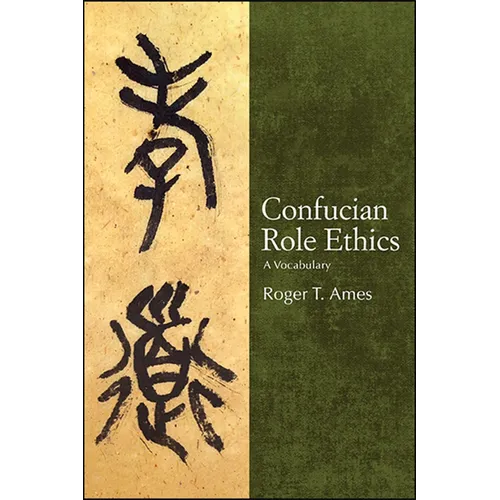 Confucian Role Ethics: A Vocabulary - Paperback
