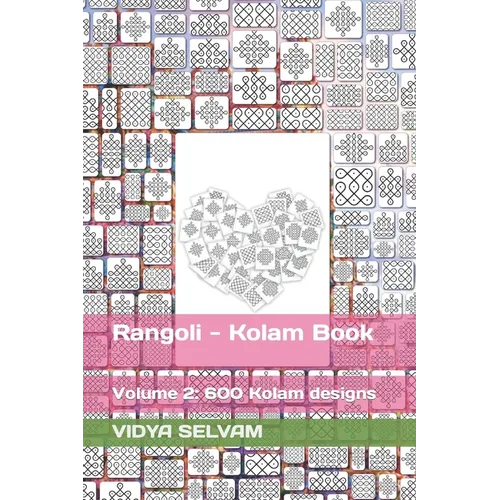 Rangoli - Kolam Book: Volume 2: 600 Kolam designs - Paperback