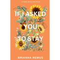 If I Asked You to Stay - Paperback