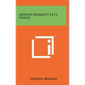 Arthur Murray's Let's Dance - Hardcover