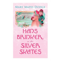 Hans Brinker, or The Silver Skates: Children's Classics - Paperback