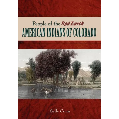 People of the Red Earth - American Indians of Colorado