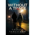 Without a Trace: A Sara Vallén Thriller - Paperback