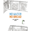 No Water No Bread - Hardcover