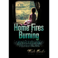 Home Fires Burning
