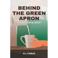 Behind the Green Apron - Paperback
