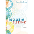 Decades of Blessing - Hardcover
