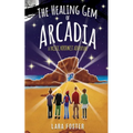 The Healing Gem of Arcadia - Paperback