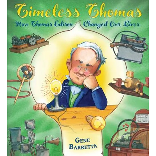 Timeless Thomas: How Thomas Edison Changed Our Lives - Paperback