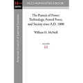 The Pursuit of Power: Technology, Armed Force, and Society Since A.D. 1000