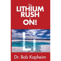 The Lithium Rush is On!: Li - Paperback