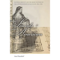 Sounds American: National Identity and the Music Cultures of the Lower Mississippi River Valley, 1800-1860