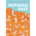 Nothing Vast - Paperback