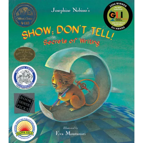 Show; Don't Tell!: Secrets of Writing - Hardcover