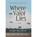 Where Valor Lies: On Eagles' Wings: Part Two