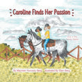Caroline Finds Her Passion: 2Nd in the Family Series - Paperback