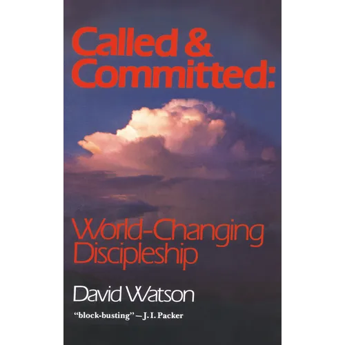 Called and Committed: World-Changing Discipleship - Paperback