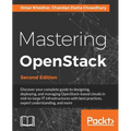 Mastering OpenStack - Second Edition: Design, deploy, and manage clouds in mid to large IT infrastructures - Paperback