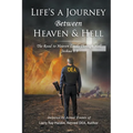 Life's A Journey Between Heaven & Hell - Paperback