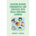Teaching Reading Fundamentals and Strategies with Social-Emotional Learning - Paperback