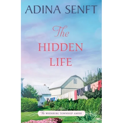 The Hidden Life: Amish Romance - Paperback