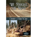 We Fought the Road - Paperback