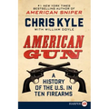 American Gun: A History of the U.S. in Ten Firearms