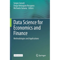 Data Science for Economics and Finance: Methodologies and Applications - Paperback