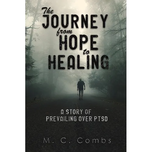 The Journey from Hope to Healing - Paperback