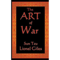 The Art of War: The Classical Treatise on Strategy and Warfare