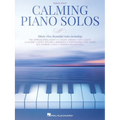 Calming Piano Solos: 35 Beautiful Solos - Paperback