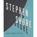 Stephen Shore: Selected Works, 1973-1981 - Hardcover
