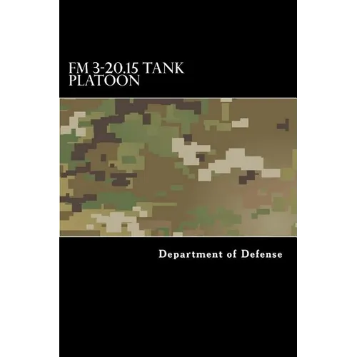 FM 3-20.15 Tank Platoon - Paperback