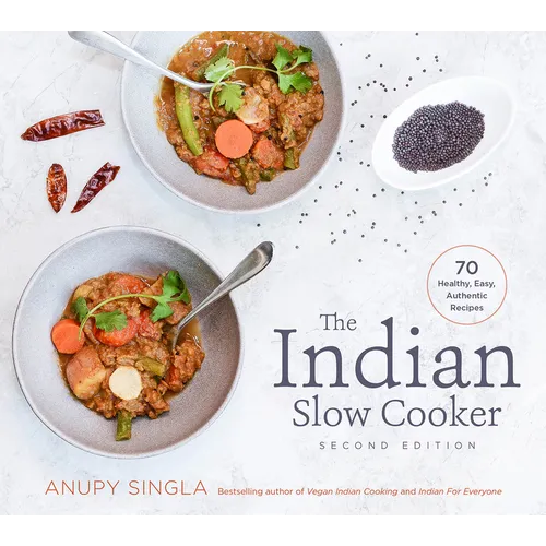 The Indian Slow Cooker: 70 Healthy, Easy, Authentic Recipes - Paperback