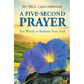 A Five-Second Prayer: Ten Words to Redeem Your Soul - Paperback
