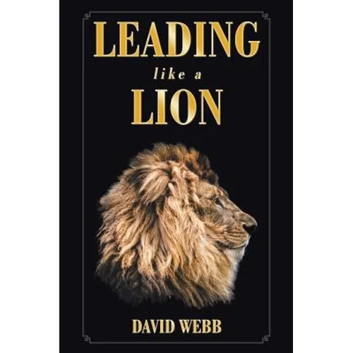 Leading Like a Lion - Hardcover