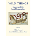 Wild Things: Nature and the Social Imagination - Paperback