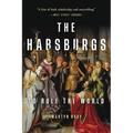 The Habsburgs: To Rule the World - Paperback