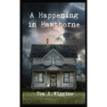 A Happening in Hawthorne - Hardcover